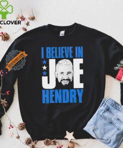 I believe in star Joe Hendry shirt