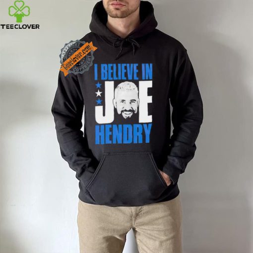I believe in star Joe Hendry shirt