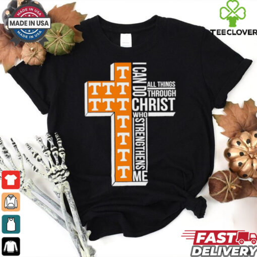 I can do all things through Christ Tennessee Volunteers shirt
