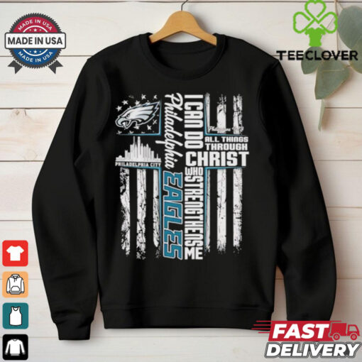I can do christ who strengthens me Philadelphia Eagles shirt