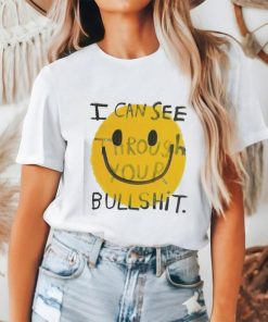 I can see through your bullshit smiley icon shirt