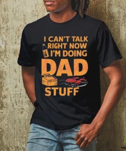 I can’t talk right now dad life 2024 hoodie, sweater, longsleeve, shirt v-neck, t-shirt