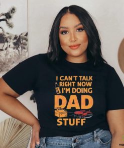 I can’t talk right now dad life 2024 hoodie, sweater, longsleeve, shirt v-neck, t-shirt