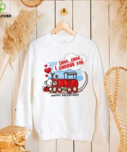 I choo choo I choose you Happy Valentines T Shirt