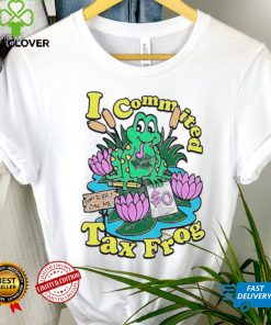 I commited tax frog don’t ribbit on me hoodie, sweater, longsleeve, shirt v-neck, t-shirt