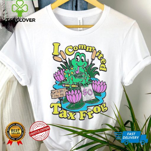 I commited tax frog don’t ribbit on me hoodie, sweater, longsleeve, shirt v-neck, t-shirt