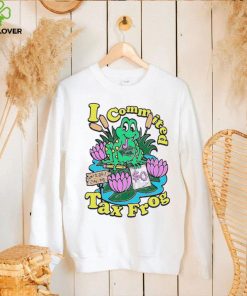 I commited tax frog don’t ribbit on me hoodie, sweater, longsleeve, shirt v-neck, t-shirt