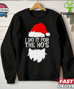 I do it for the Ho’s Santa Christmas 2024 shirt 1 I do it for the Ho’s Santa Christmas 2024 shirt