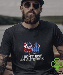 I don’t give an autofuck robot t shirt