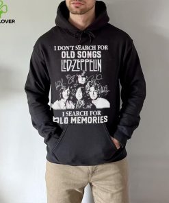 I don’t search for old songs led Zeppelin I search for old memories shirt 4 I don’t search for old songs led Zeppelin I search for old memories shirt