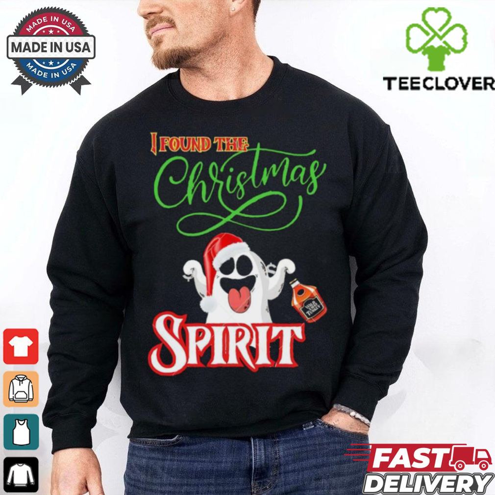 I found the Christmas spirit ghost shirt I found the Christmas spirit ghost shirt