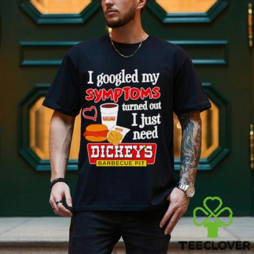 I googled my symptoms turned out I just need Dickeys hoodie, sweater, longsleeve, shirt v-neck, t-shirt