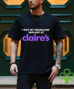 I got my Neuralink implant at Claire’s hoodie, sweater, longsleeve, shirt v-neck, t-shirt