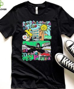 I got road head on the X at Dealey Plaza shirt