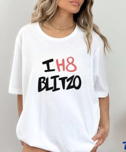 I h8 blitzo shirt