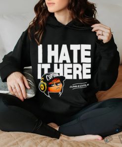 I hate it here Cupton Curahnoodle shirt