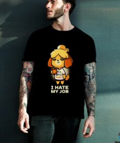 I hate my job Shirt