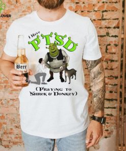 I have PTSD praying to Shrek and Donkey cartoon shirt