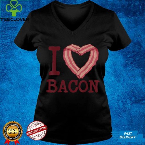 I heart bacon funny I Love Bacon T Shirt