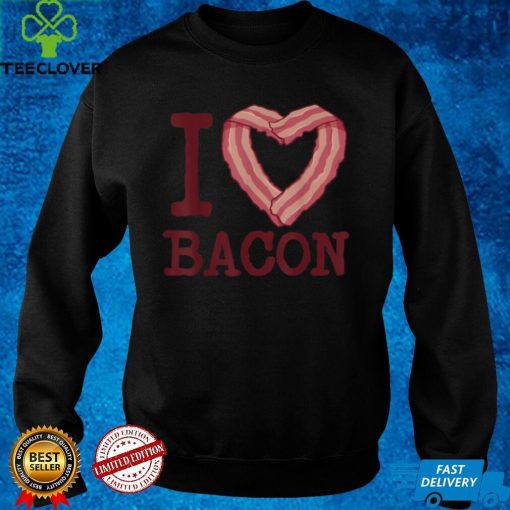 I heart bacon funny I Love Bacon T Shirt