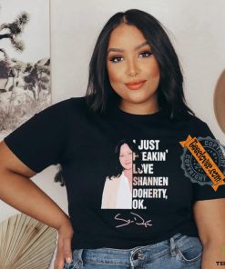 I just freakin love Shannen Doherty ok shirt
