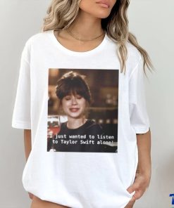 I just wanna listen to Taylor Swift alone Jess new girl Classic T Shirt