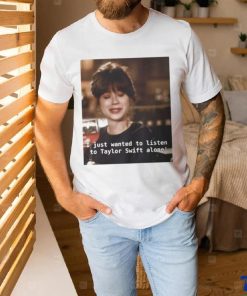 I just wanna listen to Taylor Swift alone Jess new girl Classic T Shirt