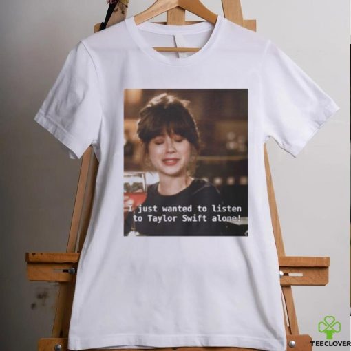 I just wanna listen to Taylor Swift alone Jess new girl Classic T Shirt