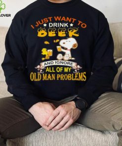 I just want to drink beer and ignore all of my old man problems snoopy shirt