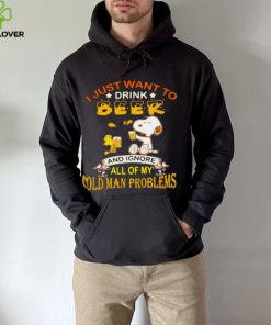 I just want to drink beer and ignore all of my old man problems snoopy hoodie, sweater, longsleeve, shirt v-neck, t-shirt