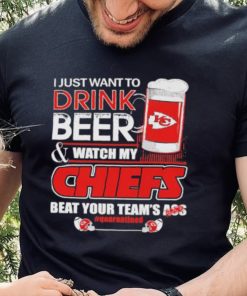 I just want to drink beer and watch my Chiefs beat your team’s ass quarantined shirt