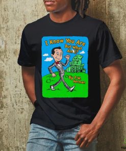 I know you are but what am I by P.W. Herman art shirt