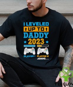 I leveled up to daddy 2023 player 1 player 2 joining hoodie, sweater, longsleeve, shirt v-neck, t-shirt