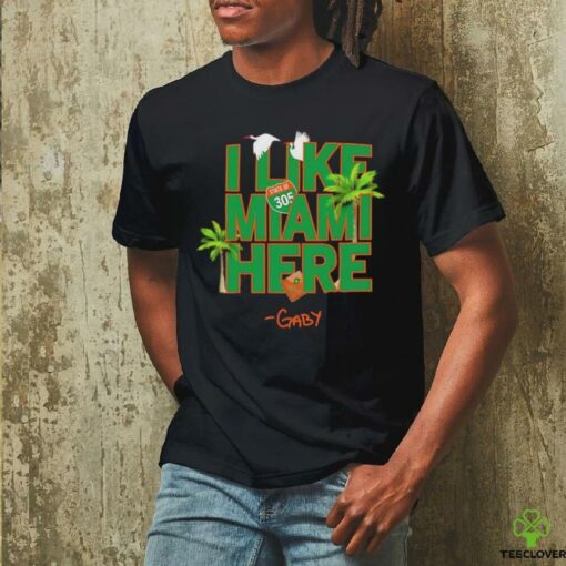 I like Miami here state of 305 gaby shirt