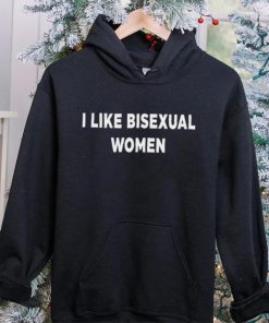 I like bisexual women hoodie, sweater, longsleeve, shirt v-neck, t-shirt