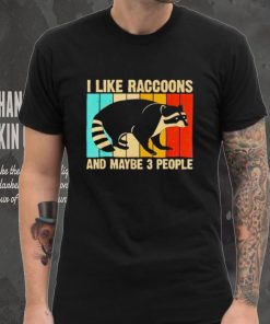 I like raccoons and maybe 3 people vintage shirt