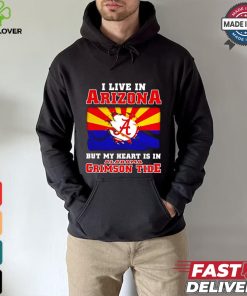 I live in Arizona but my heart is in Crimson Tide shirt
