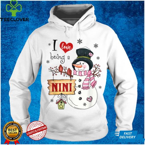 I love Being A Nini Snowman Christmas Funny Xmas T Shirt