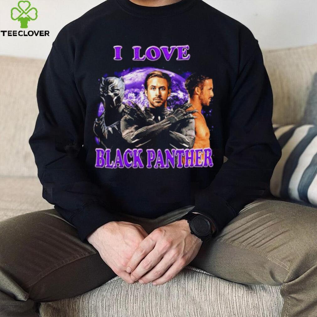 I love Black Panther shirt I love Black Panther shirt