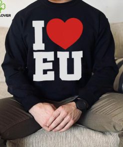 I love EU shirt