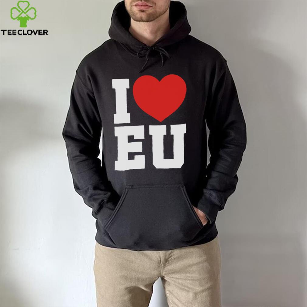 I love EU shirt I love EU shirt