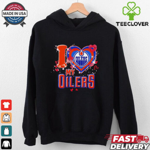 I love Edmonton Oilers my Oilers heart shirt