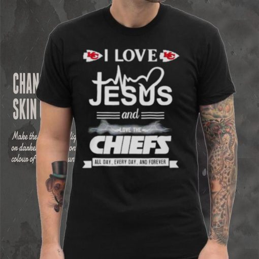 I love Jesus and love the Chiefs All day Every day and forever shirt