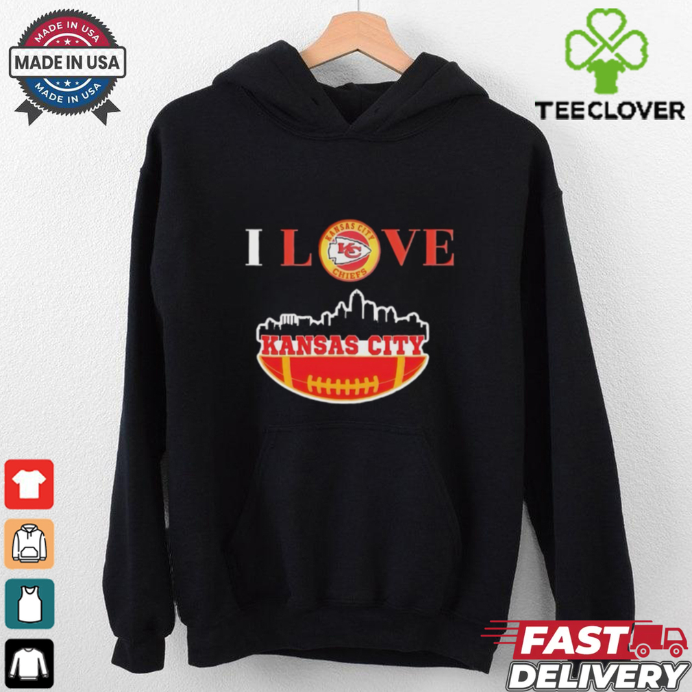 I love Kansas City Chiefs shirt I love Kansas City Chiefs shirt