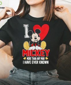 I love Mickey more than any man I have ever known shirt