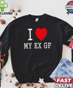 I love My Ex Gf shirt