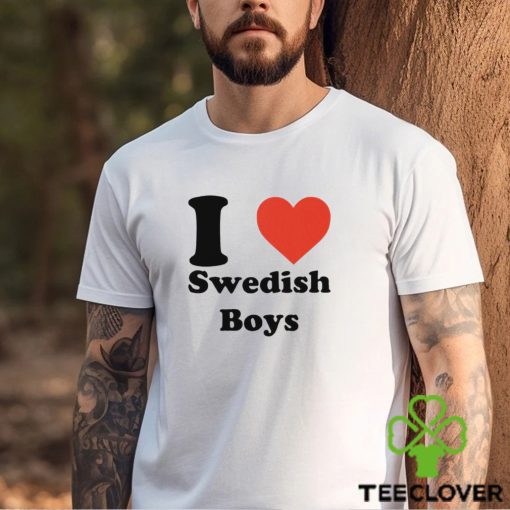 I love Swedish Boys 2023 hoodie, sweater, longsleeve, shirt v-neck, t-shirt