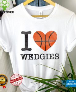 I love Wedgies basketball hoodie shirt