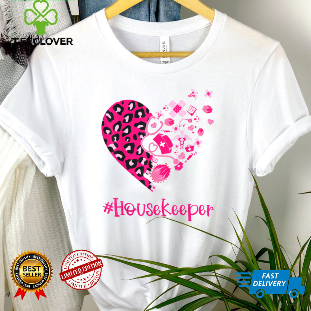 I love being a Housekeeper   Valentine Day T Shirt