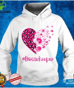 I love being a Housekeeper Valentine Day T Shirt